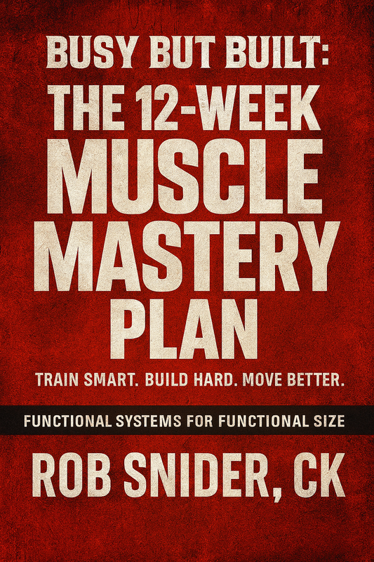 BUSY BUT BUILT: The 12-Week Muscle Mastery Program